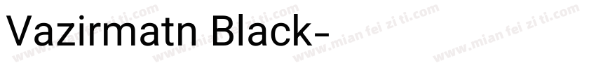 Vazirmatn Black字体转换